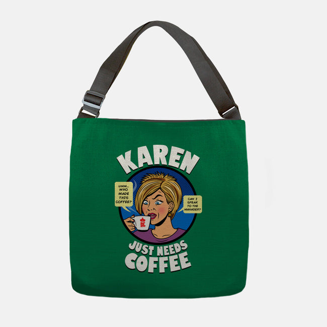 Karen Just Needs Coffee-None-Adjustable Tote-Bag-Boggs Nicolas