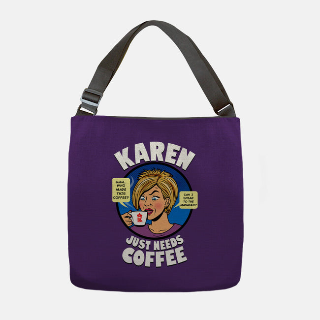 Karen Just Needs Coffee-None-Adjustable Tote-Bag-Boggs Nicolas