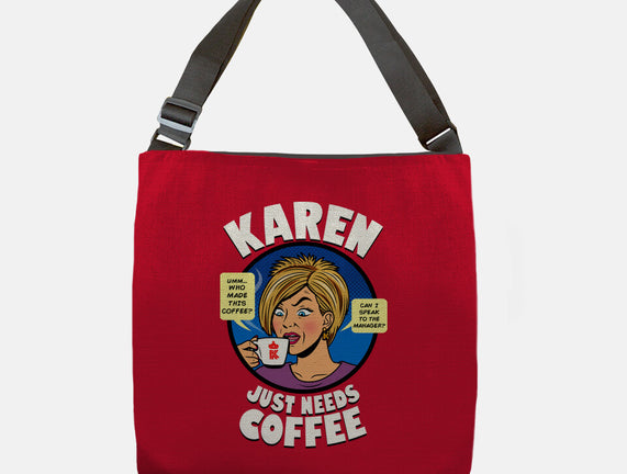 Karen Just Needs Coffee