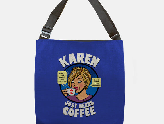 Karen Just Needs Coffee