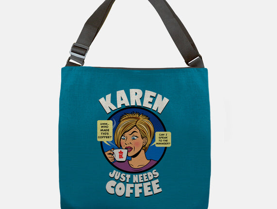 Karen Just Needs Coffee