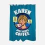 Karen Just Needs Coffee-None-Polyester-Shower Curtain-Boggs Nicolas
