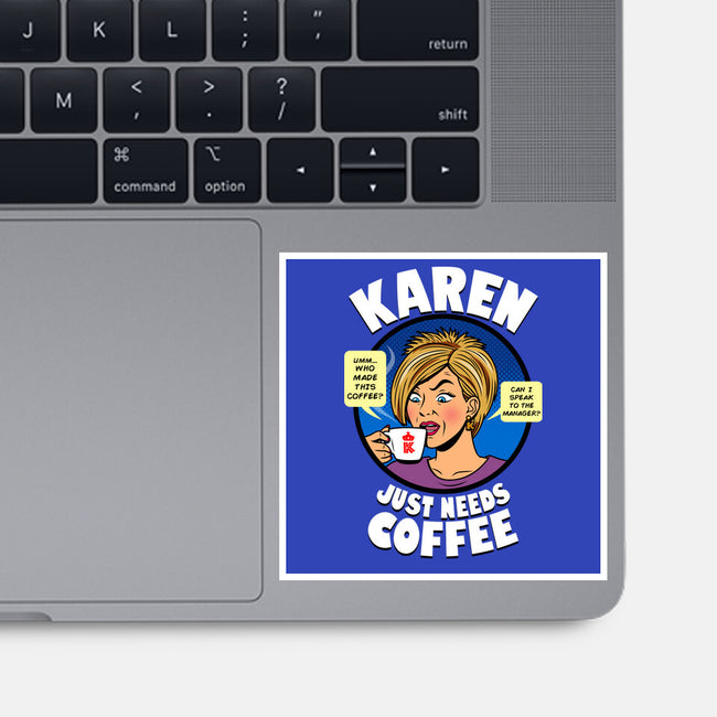 Karen Just Needs Coffee-None-Glossy-Sticker-Boggs Nicolas