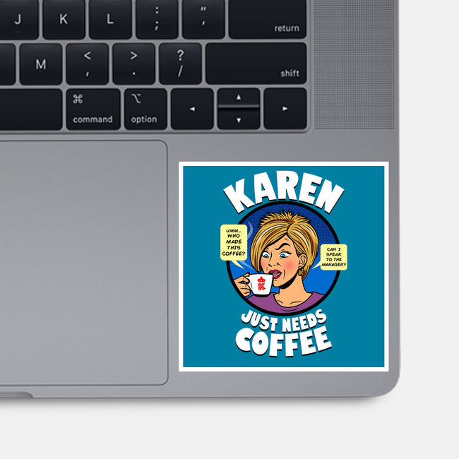 Karen Just Needs Coffee-None-Glossy-Sticker-Boggs Nicolas