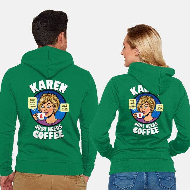 Karen Just Needs Coffee-Unisex-Zip-Up-Sweatshirt-Boggs Nicolas