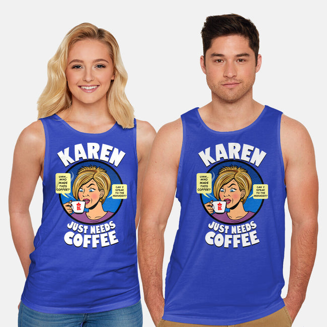 Karen Just Needs Coffee-Unisex-Basic-Tank-Boggs Nicolas