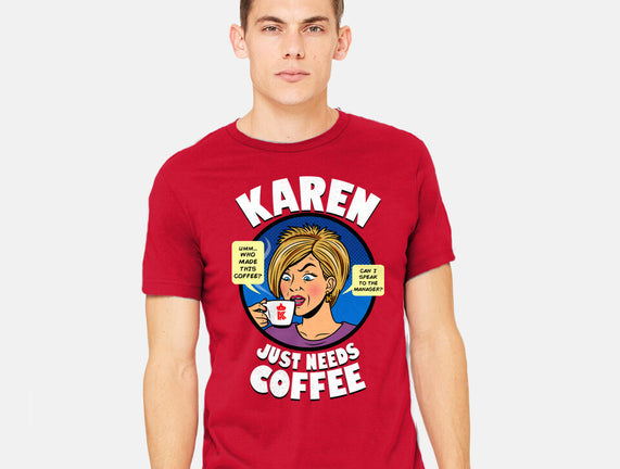 Karen Just Needs Coffee