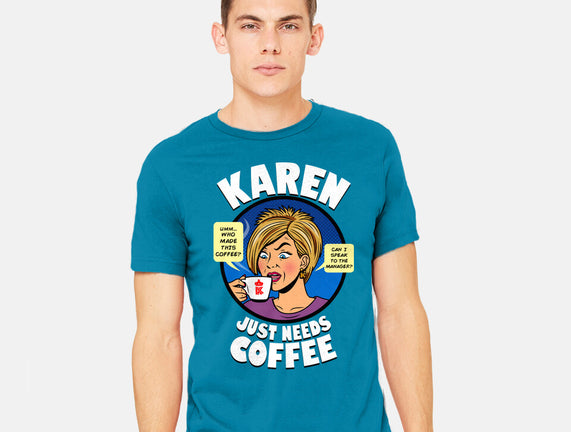 Karen Just Needs Coffee