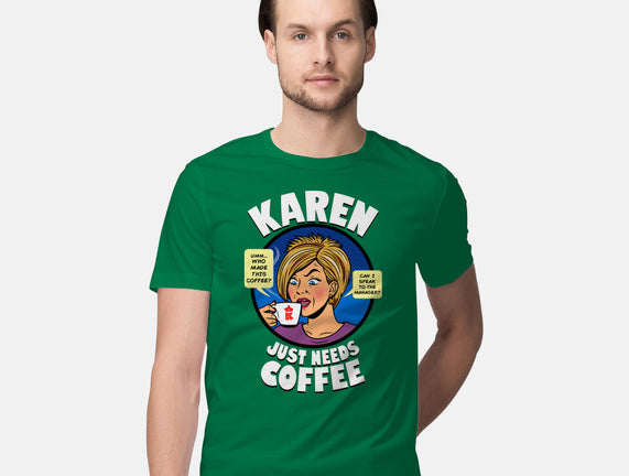 Karen Just Needs Coffee