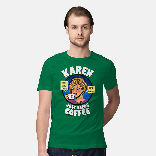 Karen Just Needs Coffee-Mens-Premium-Tee-Boggs Nicolas