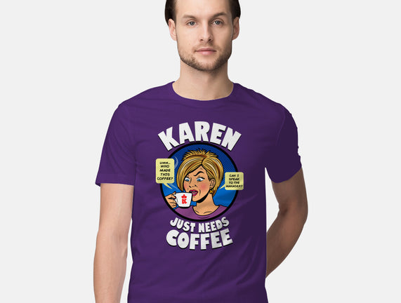 Karen Just Needs Coffee