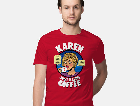 Karen Just Needs Coffee