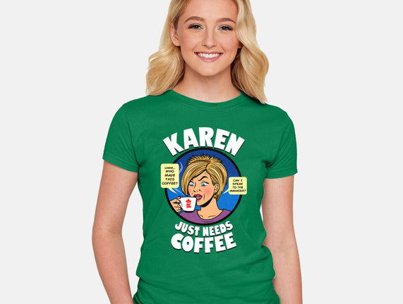 Karen Just Needs Coffee