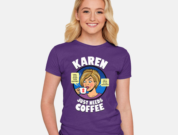 Karen Just Needs Coffee