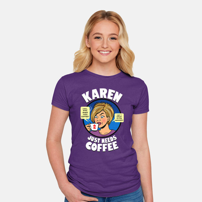 Karen Just Needs Coffee-Womens-Fitted-Tee-Boggs Nicolas