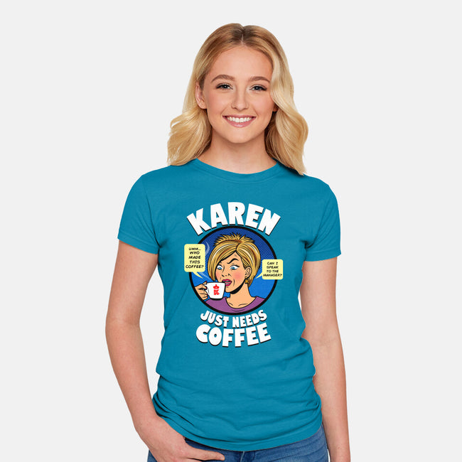 Karen Just Needs Coffee-Womens-Fitted-Tee-Boggs Nicolas