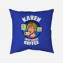 Karen Just Needs Coffee-None-Removable Cover w Insert-Throw Pillow-Boggs Nicolas