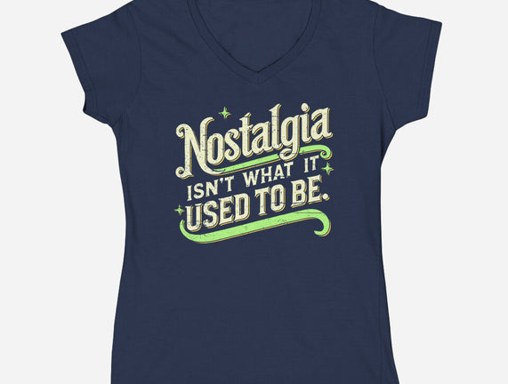 Nostalgia Isn't What It Used To Be