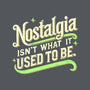 Nostalgia Isn't What It Used To Be-Womens-Fitted-Tee-BridgeWalker