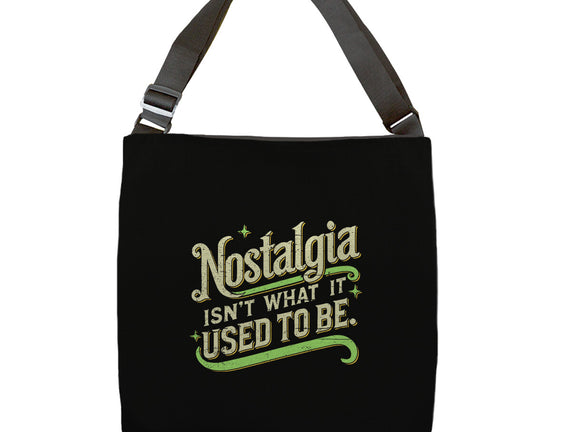 Nostalgia Isn't What It Used To Be