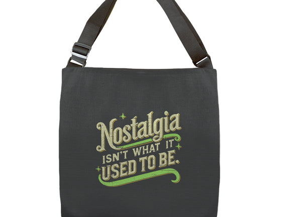 Nostalgia Isn't What It Used To Be