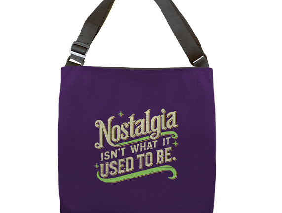 Nostalgia Isn't What It Used To Be