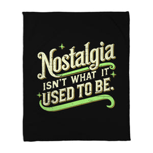 Nostalgia Isn't What It Used To Be