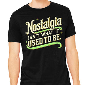 Nostalgia Isn't What It Used To Be