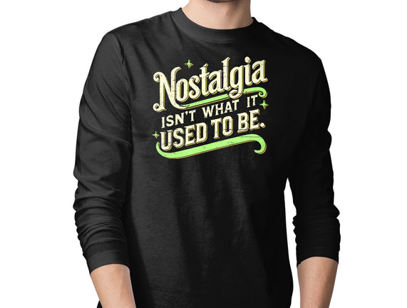 Nostalgia Isn't What It Used To Be