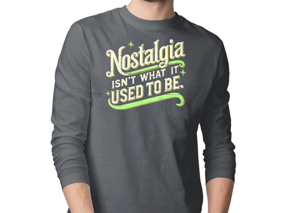 Nostalgia Isn't What It Used To Be