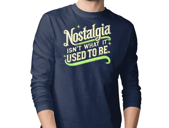Nostalgia Isn't What It Used To Be