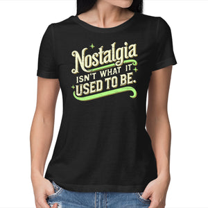 Nostalgia Isn't What It Used To Be