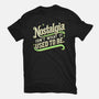 Nostalgia Isn't What It Used To Be-Unisex-Basic-Tee-BridgeWalker