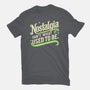 Nostalgia Isn't What It Used To Be-Unisex-Basic-Tee-BridgeWalker
