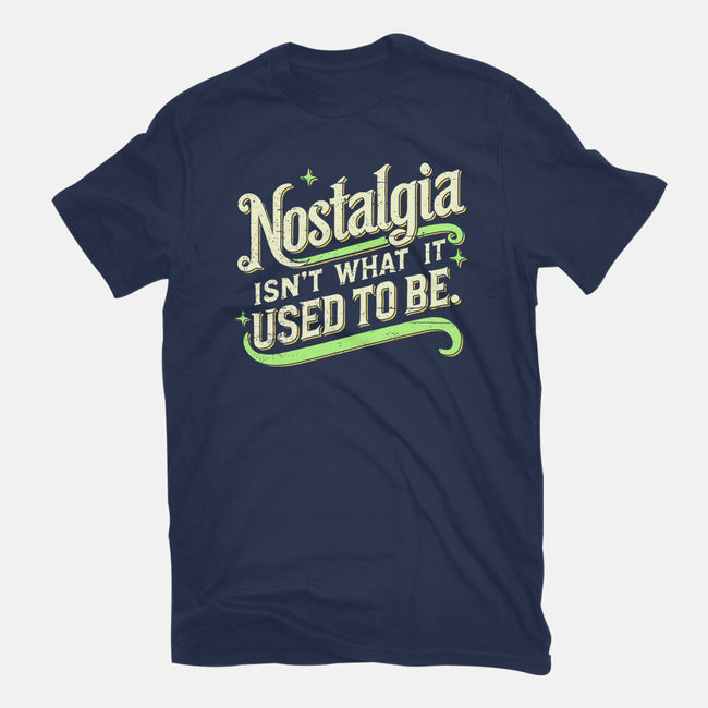 Nostalgia Isn't What It Used To Be-Womens-Fitted-Tee-BridgeWalker
