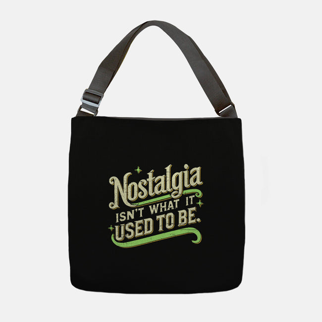 Nostalgia Isn't What It Used To Be-None-Adjustable Tote-Bag-BridgeWalker