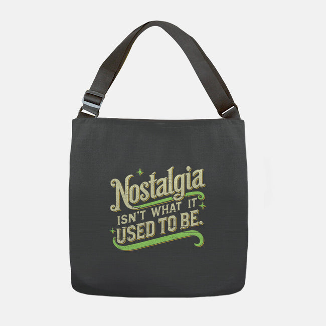 Nostalgia Isn't What It Used To Be-None-Adjustable Tote-Bag-BridgeWalker