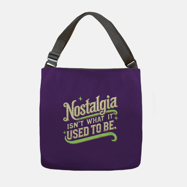 Nostalgia Isn't What It Used To Be-None-Adjustable Tote-Bag-BridgeWalker