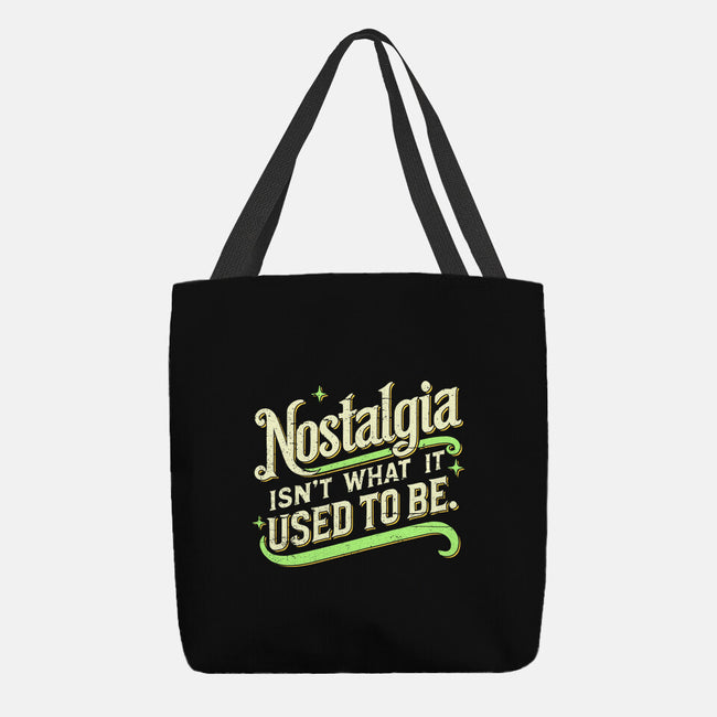 Nostalgia Isn't What It Used To Be-None-Basic Tote-Bag-BridgeWalker