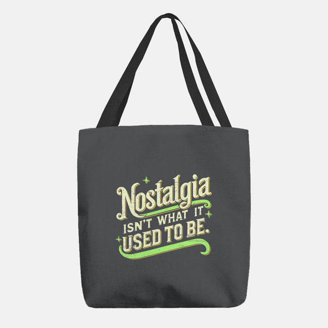 Nostalgia Isn't What It Used To Be-None-Basic Tote-Bag-BridgeWalker
