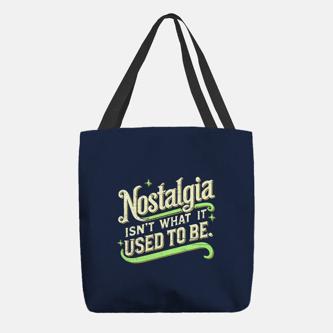 Nostalgia Isn't What It Used To Be-None-Basic Tote-Bag-BridgeWalker