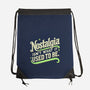 Nostalgia Isn't What It Used To Be-None-Drawstring-Bag-BridgeWalker