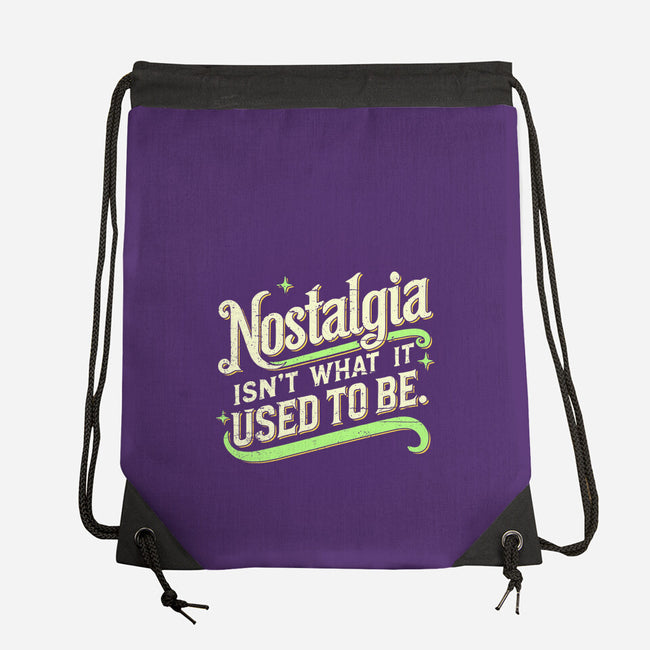 Nostalgia Isn't What It Used To Be-None-Drawstring-Bag-BridgeWalker