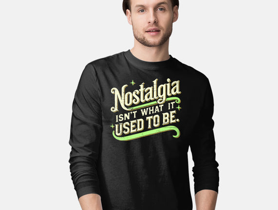 Nostalgia Isn't What It Used To Be