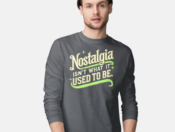 Nostalgia Isn't What It Used To Be