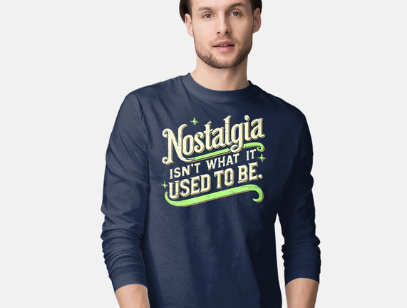 Nostalgia Isn't What It Used To Be