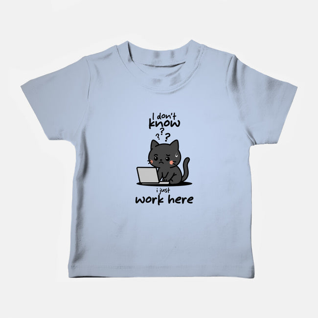 I Just Work Here-Baby-Basic-Tee-fanfabio