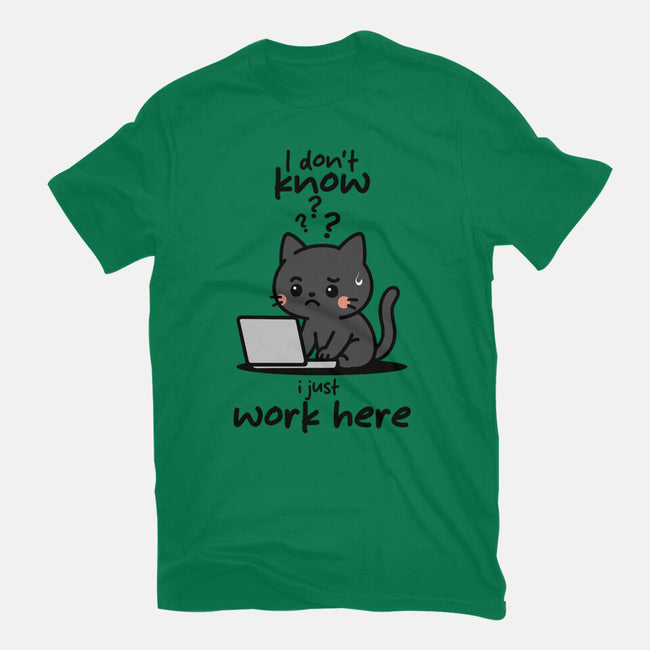 I Just Work Here-Unisex-Basic-Tee-fanfabio