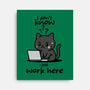 I Just Work Here-None-Stretched-Canvas-fanfabio
