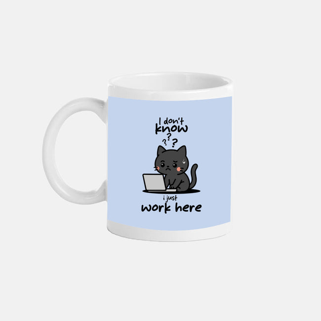 I Just Work Here-None-Mug-Drinkware-fanfabio